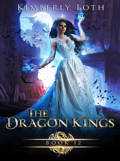 Title details for The Dragon Kings Book Twelve by Kimberly Loth - Available